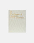 The Monocle Guide To Good Business